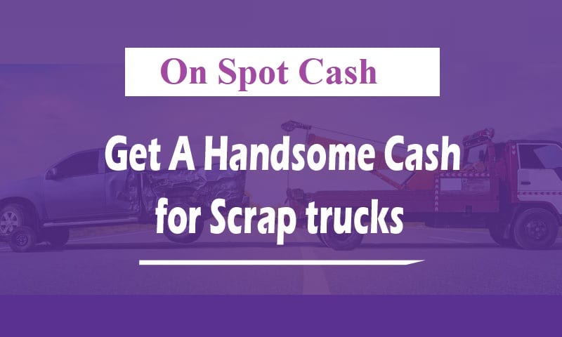 Get rid of your old truck and earn top cash